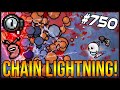 Chain Lightning! - The Binding Of Isaac: Afterbirth+ #750