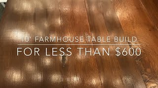 Build A Farmhouse Table For Less Than $600 | FULL BUILD