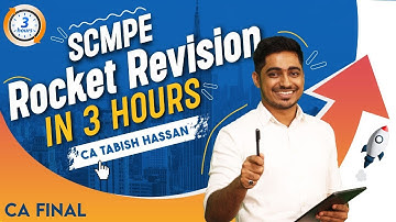 Full SCMPE Revision in just 3 hours | SCMPE Rocket Revision Nov 23 | CA Tabish Hassan (AIR-10)