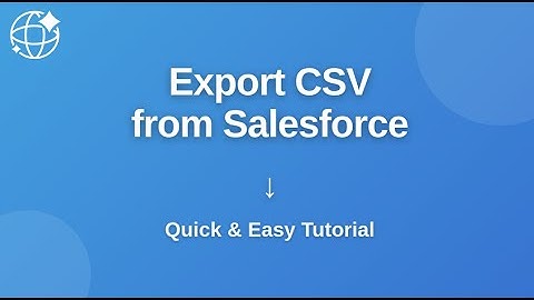 Exporting CSVs from Salesforce