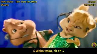 Waka Waka (This Time for Africa) - Shakira (Version Chipmunks - Lyrics/Letra)