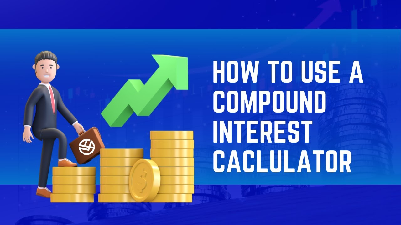 How to use our compound interest calculator. - YouTube