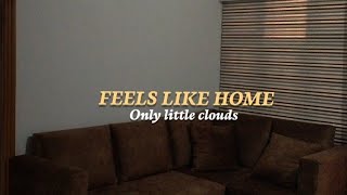 Only Little Clouds - Feels Like Home Resimi