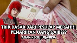 Rahasia dan trik penarikan uang gaib ala-PESULAP MERAH