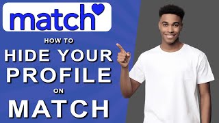 How to hide your profile on match 2024