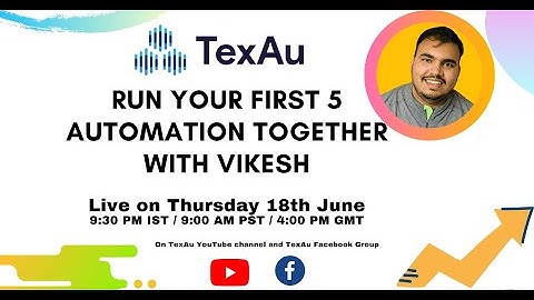 TexAu Get Started: Run your first 5 automation together with Vikesh