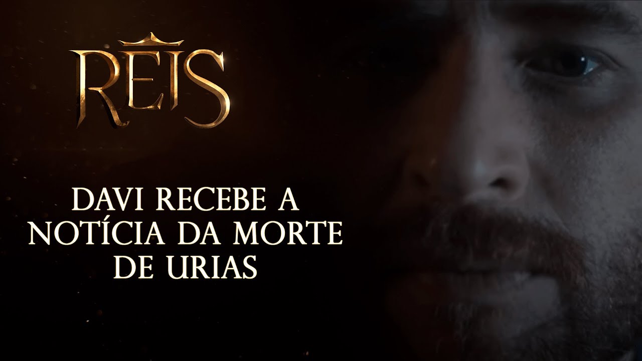 Reis - O Pecado | Davi recebe a notícia da morte de Urias