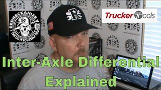 TRUCKING! Truckers Talkin'bout Inter-Axle Locking Differential