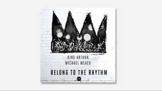 King Arthur Ft. Michael Meaco - Belong To The Rhythm (Don Diablo Remix)