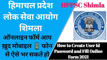 How to Apply online HPPSC Shimla and Create User id Password in 2021 | HPPSC Login Id