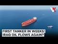 Tanker HELGA Arrives In Basra , Second Vessel To Defy Hormuz Blockade | VERTEX