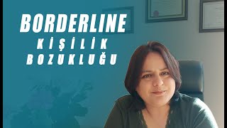 Borderline Kişilik Bozukluğu Nedir? | KİŞİLİK BOZUKLUKLARI - 4