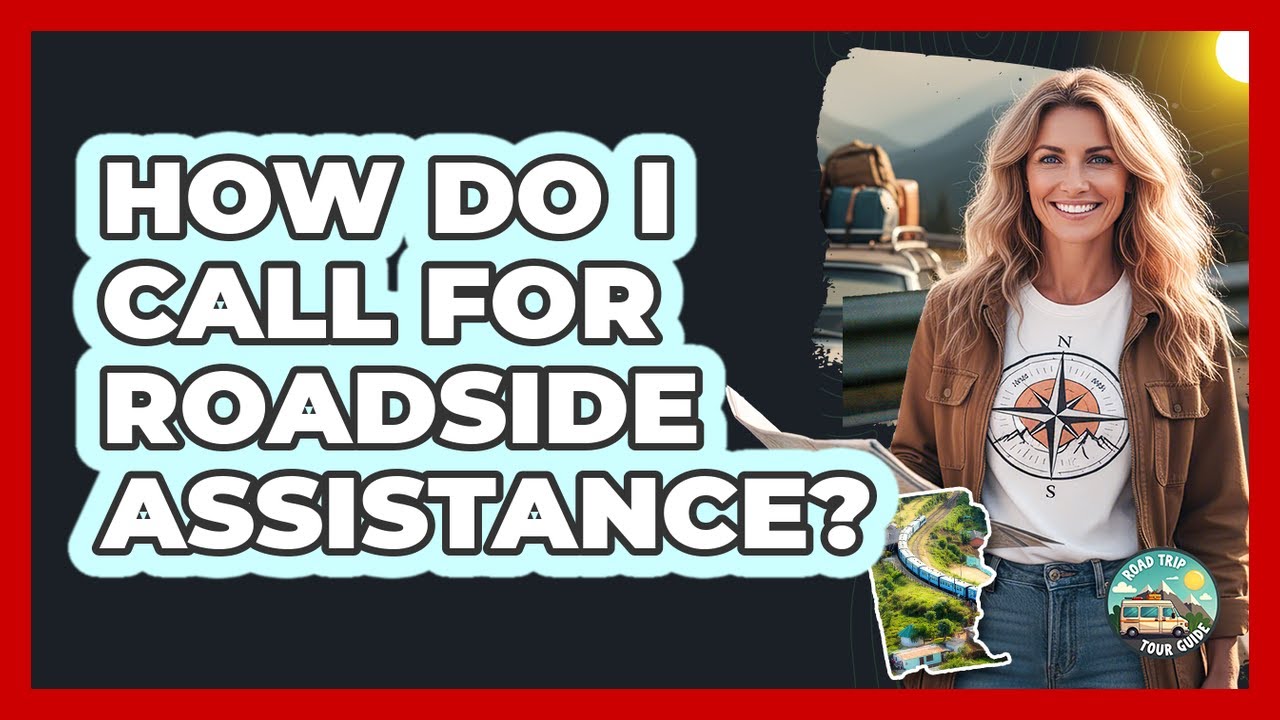 How Do I Call For Roadside Assistance?