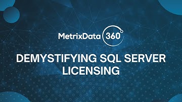 Demystifying SQL Server Licensing