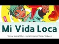 Till Mi Vida Loca Lyric Lirik Dan Terjemahan Indonesia Till Mi Vida Loca Lyric Lirik Dan Terjemahan Indonesia