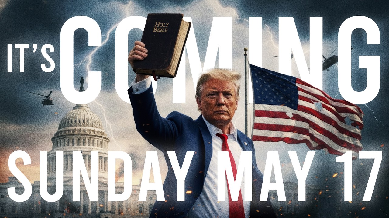 Breaking 🛑 Trump Prophecy Alert: It’s Coming Sunday May 17, 2026! – One of Biggest Events This Year!