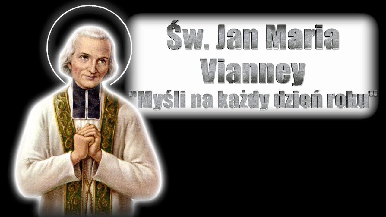 św. Jan Maria Vianney: myśli na każdy dzień - 13 grudnia. miłość meaning