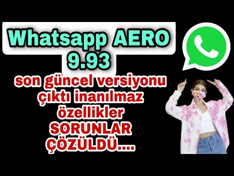 Whatsapp aero 9.93 son güncelleme çıktı inanılmaz özellikler