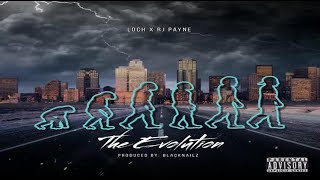 Loch Ft. RJ Payne - The Evolution (Prod. BlackNailz) (New Official Audio)