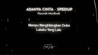 Adanya Cinta (Spedup) - Hazirah Musfirah