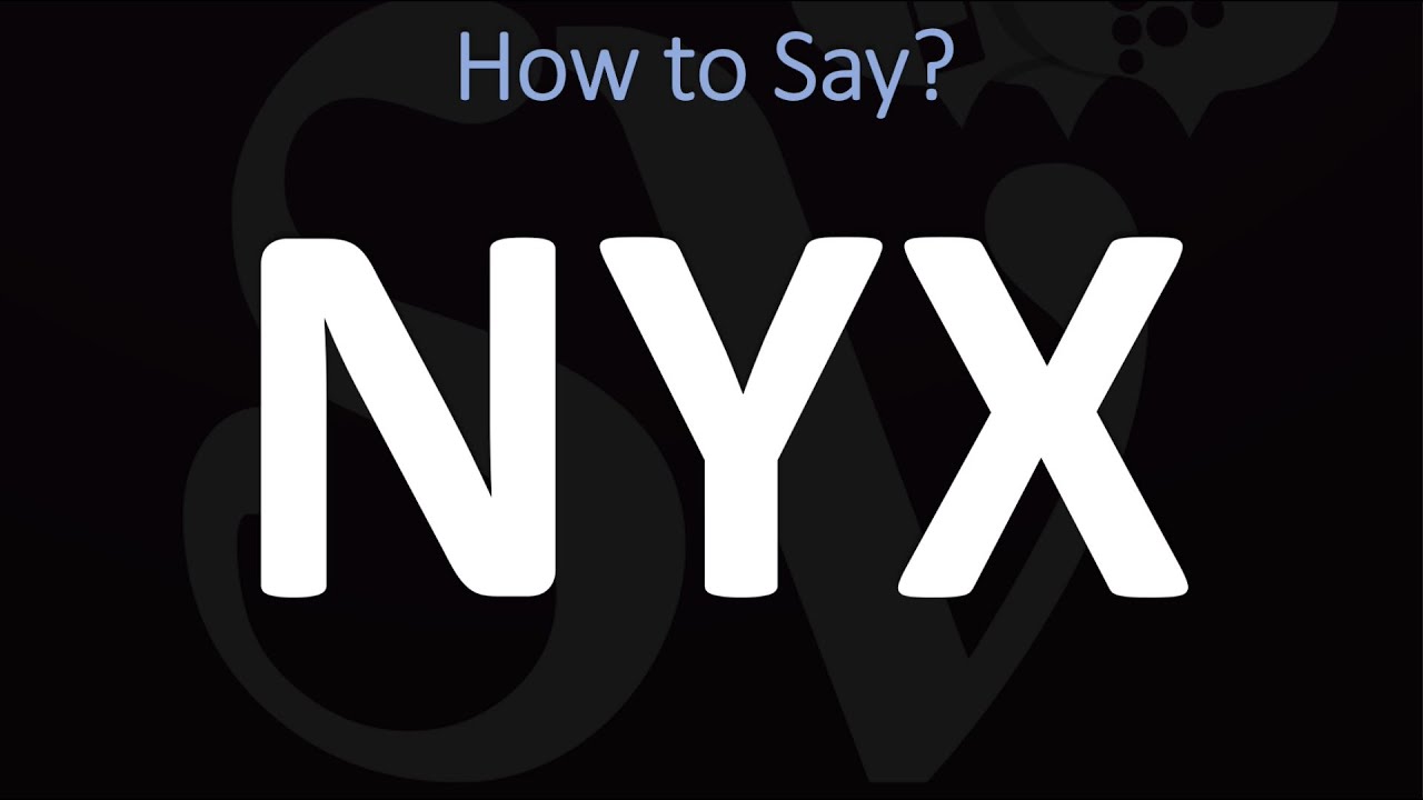 How to Pronounce Nyx? (CORRECTLY)