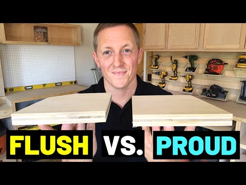 What Does "FLUSH" Mean In Carpentry?! (FLUSH VS. PROUD--What&rsquo;s The Difference? Why Does It Matter?!)