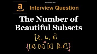 Leetcode 2597: The Number of Beautiful Subsets