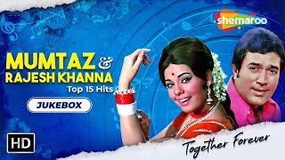 Best of Mumtaz & Rajesh Khanna | Evergreen Hindi Songs | Best Bollywood Old Songs