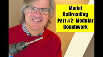 BUILDING A MODEL RAILROAD  Part #2 - Modular Benchwork (1 of 2)