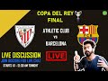 Athletic Club vs Barcelona | Copa del Rey FINAL LIVE Discussion & Watch Along | Join Discord to Talk