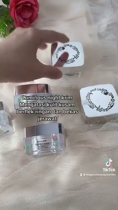 5 macam krim malam ms glow skincare. #msglow #msglowbeauty #nightcream