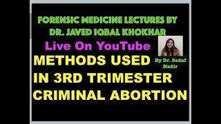 8. LIVE IN CLASSROOM-DR SADAF NADIR-METHODS USED FOR ABORTION IN THIRD TRIMESTER OF PREGNANCY