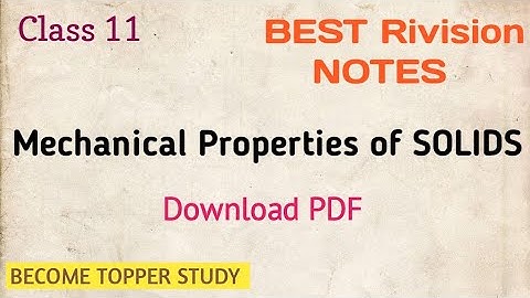 Mechanical Properties of Solids Class 11 Physics Full NOTES PDF Chapter 9 | Become Topper Study |