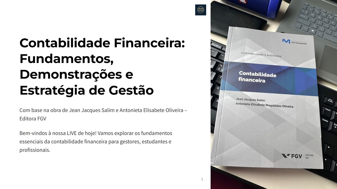 Contabilidade Financeira: Fundamentos, Demonstrações e Estratégia de Gestão