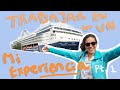 Trabajar en un CRUCERO (parte1):  requisitos, áreas de trabajo, cómo es vivir en un barco