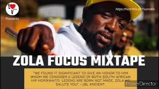 Zola Focus Mixtape // mixed by Jbl Ancient