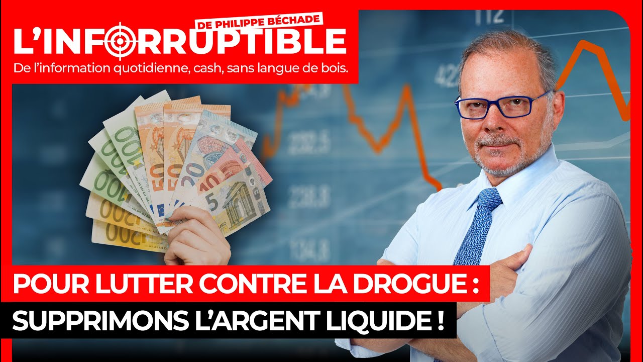 Pour lutter contre la drogue : supprimons l’argent liquide !