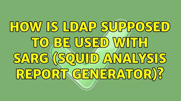 How is LDAP supposed to be used with sarg (Squid Analysis Report Generator)?
