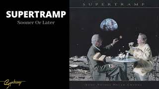 Supertramp - Sooner Or Later (Audio)