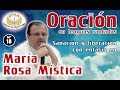 Oración en lenguas #18: Sanación y liberación con énfasis en María Rosa Mística