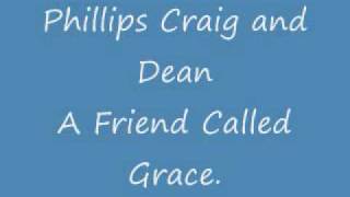 A Friend Called Grace By Phillips Craig And Dean chords