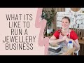 What its like to run a jewellery business