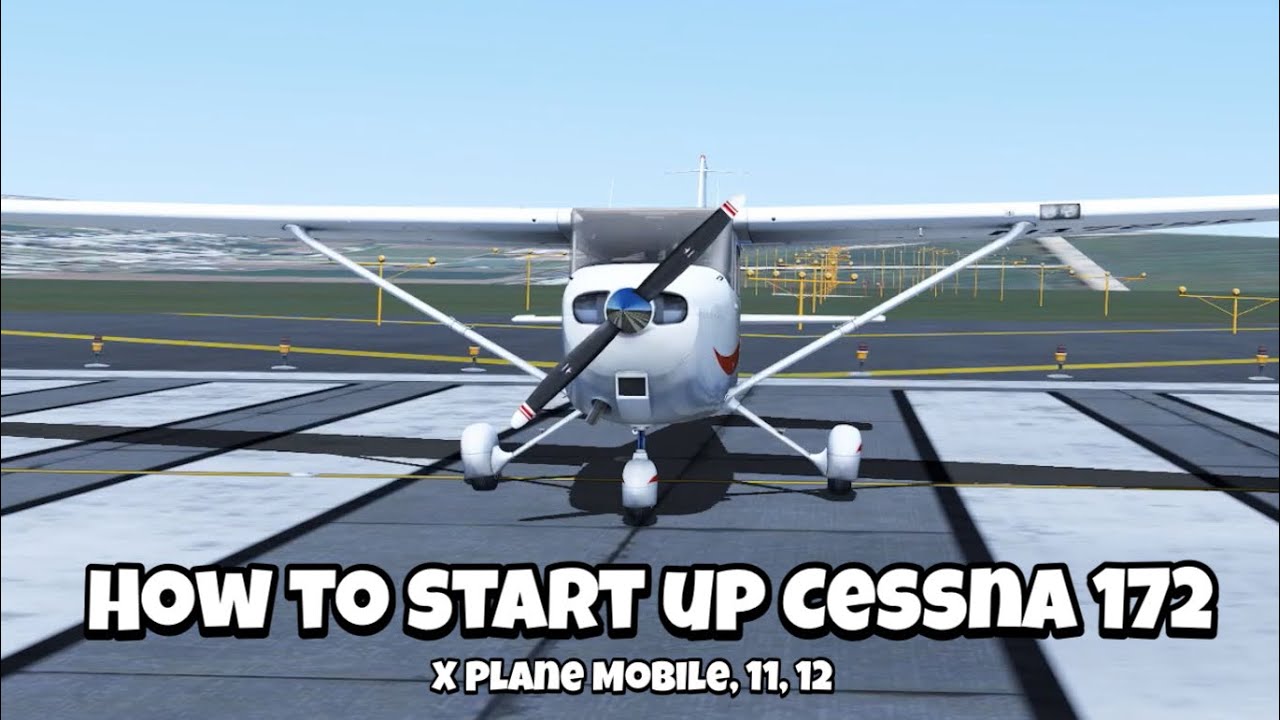 How To Start Up Cessna 172 X Plane YouTube