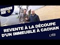 Revente  la dcoupe dun immeuble  cachan 94