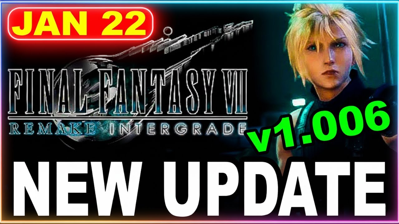 Final Fantasy 7 Remake Update 1.006 Explained – The Patch That Changes ...