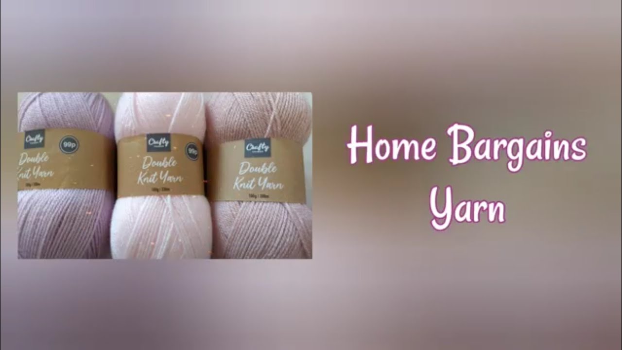 Home Bargains Yarn YouTube