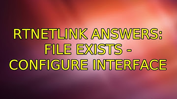 Ubuntu: RTNETLINK answers: file exists - configure interface (2 Solutions!!)