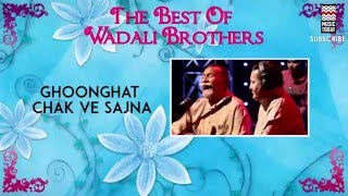 Ghoonghat Chak Ve Sajna - Wadali Brothers (Album:The Best Of Wadali Brothers) | Music Today