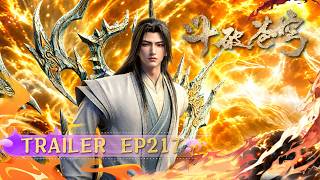 ?EP217 Trailer |《斗破苍穹》年番4 Battle Through the Heavens | 阅文动漫 | 官方Official【会员专享热门动画剧集抢先看】