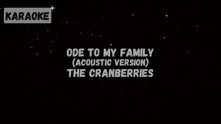 The Cranberries - Ode to My Family (Acoustic Version) [Karaoke]